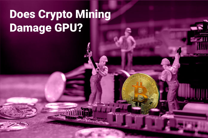 Can Crypto Mining Damage Gpu  